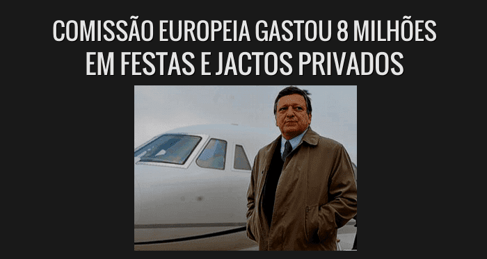 Comissão Europeia: 8 milhões em jactos privados e festas