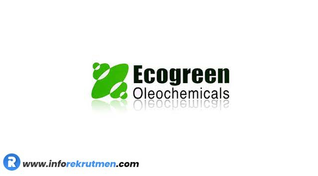 Lowongan Kerja PT Ecogreen Oleochemicals Terbaru Agustus 2023