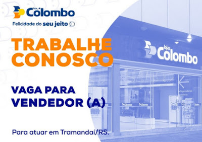 Lojas Colombo abre vagas para Vendedor (a) em Tramandaí