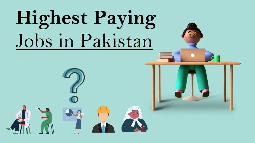 List of Top 10+ Highest Paying Jobs in Pakistan