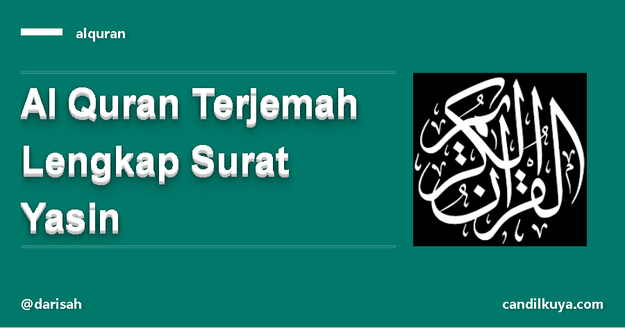 Al Quran Terjemah Lengkap Surat Yasin