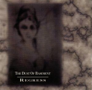 Dust Of Basement - Regress (EP 1995)