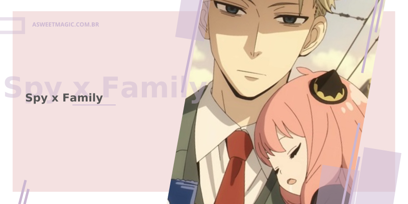 PRIMEIRAS IMPRESSÕES: SPY X FAMILY - Anime United