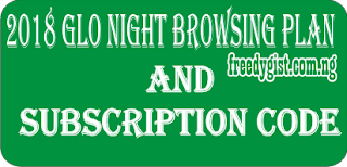 Checkout 2018 GLO Night Browsing Plan And Subscription Code