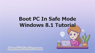 Boot PC In Safe Mode Windows 8.1 Tutorial
