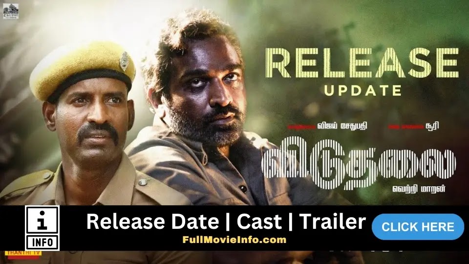 Viduthalai Full Movie Info, Release Date, Cast, Trailer, Review & Rating