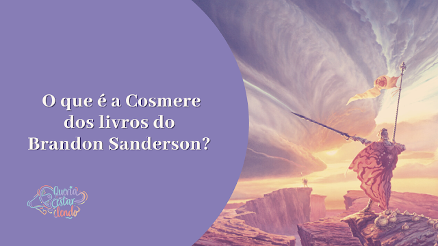 O que é a Cosmere dos livros do Brandon Sanderson?