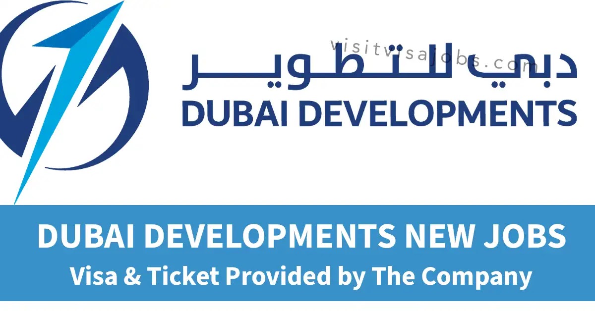 Dubai Developments Career Opportunities 2024