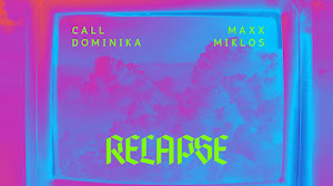 Call Dominika - RELAPSE