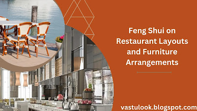 Feng Shui on Restaurant Layouts and Furniture Arrangements