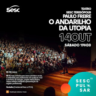 Dia 14-10 O andarilho da Utopia no Sesc Teresópolis