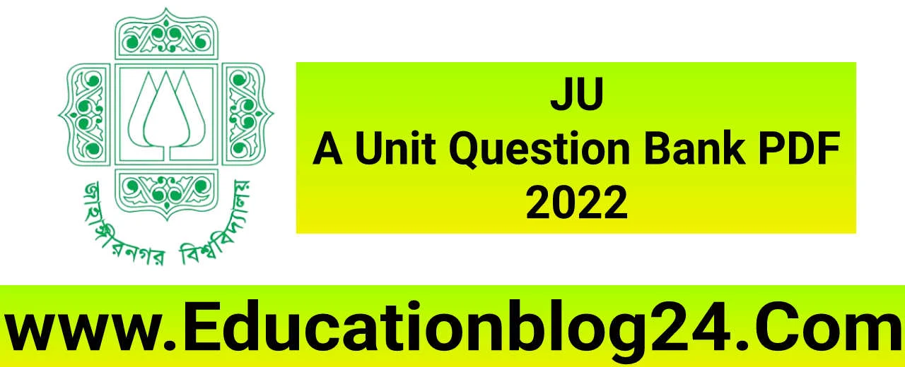 JU A Unit Question Bank PDF 2022 | JU A Unit Question pattern 2021-2022