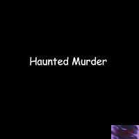 Haunted Murder