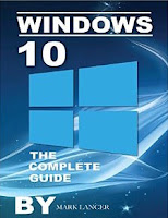 Windows 10: The Complete Guide