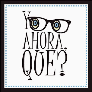 Y AHORA... QUE?