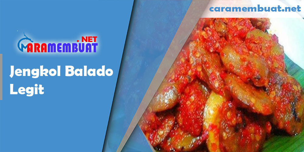 Cara Membuat Jengkol Balado Legit yang Pedas Menggoda