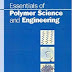 Essentials of Polymer Science and Engineering