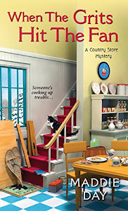 When the Grits Hit the Fan (A Country Store Mystery Book 3) (English Edition)