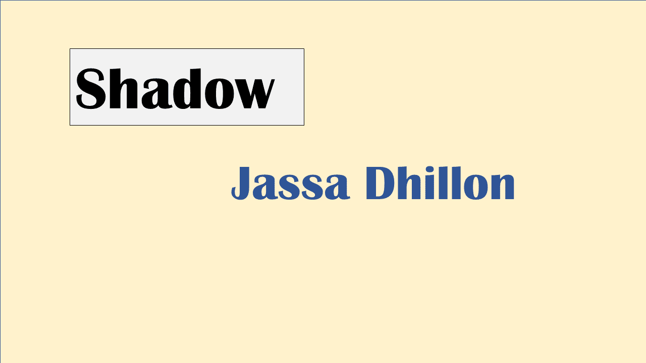 Shadow Jassa Dhillon Status