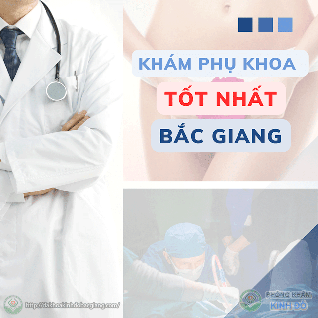 Địa chỉ phòng khám phụ khoa tốt nhất Bắc Giang 2023