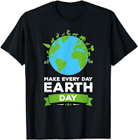 Image: Earth Day Shirt Environment Gift Make Every Day Earth Day T-Shirt | Brand: EarthDaley Apparel