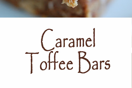Caramel Toffee Bars #bars #cookies