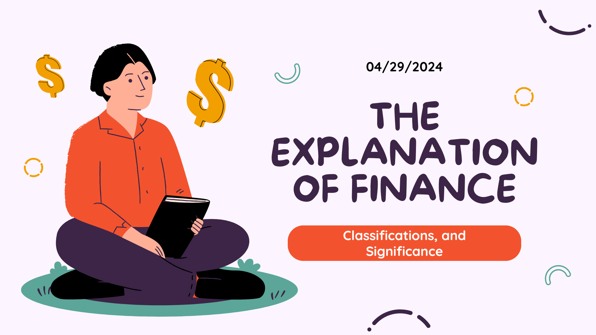 The Explanation of Finance: Its Origins, Classifications, and Significance