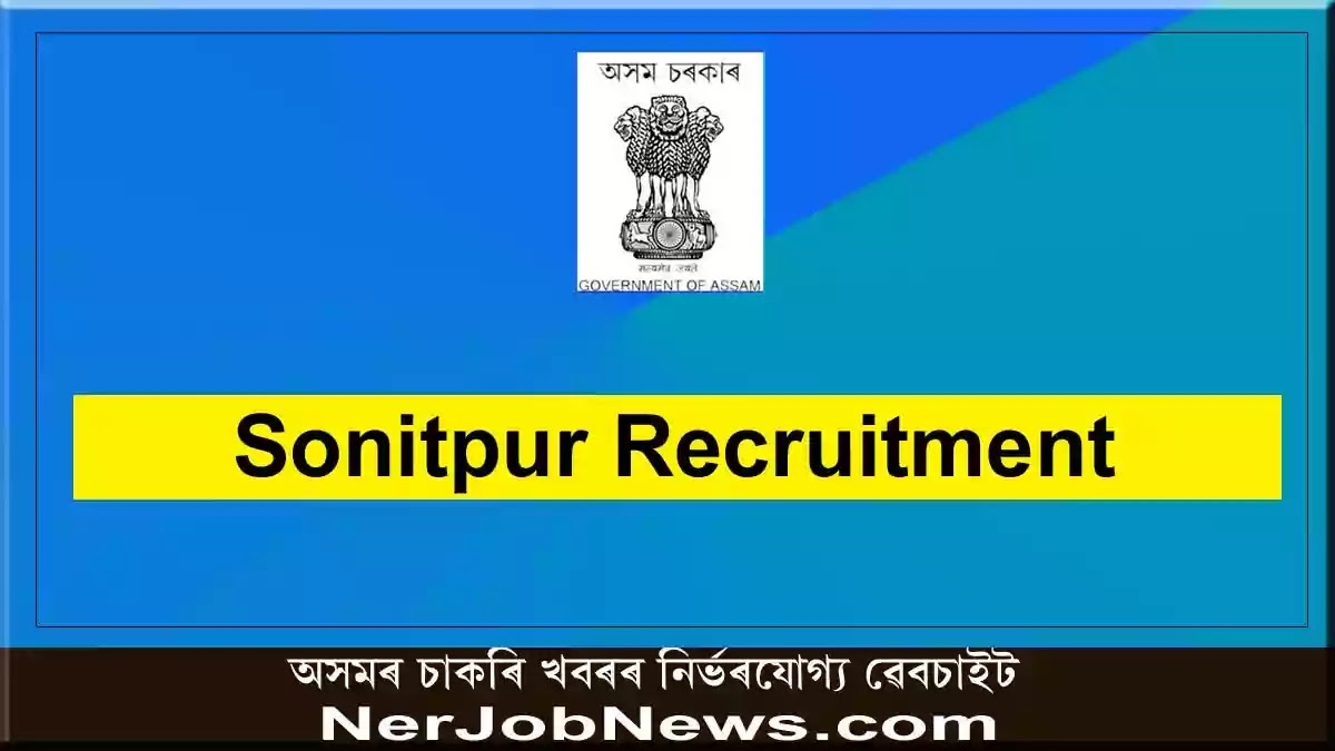 Deputy Commissioner Sonitpur Recruitment 2024 – 26 Grade-III and Grade-IV  Posts