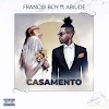 Francis Boy feat Abiude - Casamento - Download mp3