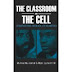 The Classroom and the Cell: Conversations on Black Life in America by Mumia Abu Jamal
