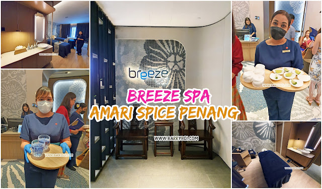 Enjoy Spa in Penang at Breeze Spa, Amari SPICE Penang Blogger Blog review