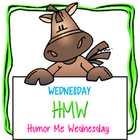 Humor Me Wednesday!