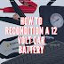 [Premium Access] How To Recondition A 12 Volt Car Battery