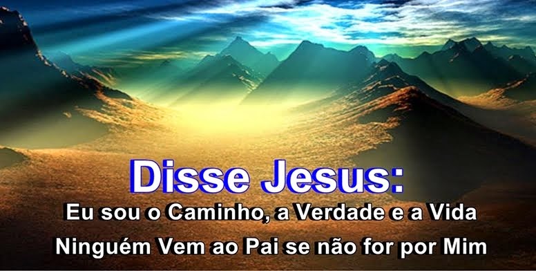 Jesus Cristo é único Caminho que nos leva a Deus