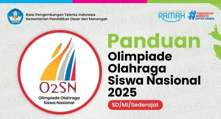 Panduan Teknis atau Juknis O2SN (Olimpiade Olahraga Siswa Nasional) SD MI Tahun 2025