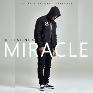 (R&B) Dji Tafinha - Miracle (2018) 