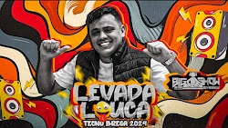 BIG SHOW DJ - LEVADA LOUCA TECNO BREGA 2024 (HORA DO CAQUIADO)