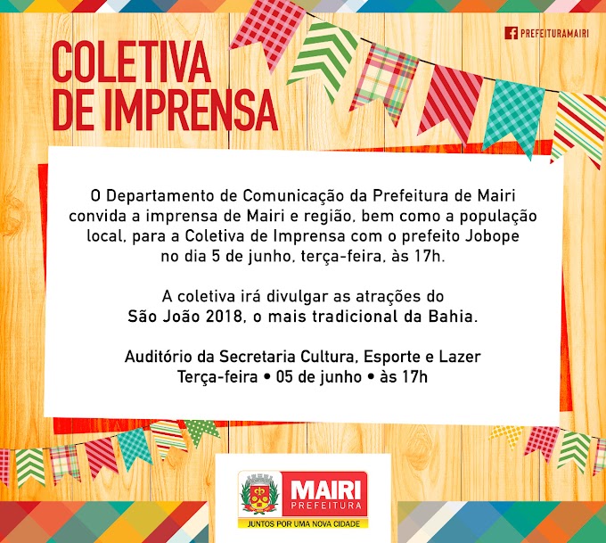 Prefeitura de Mairi promove coletiva de imprensa para anunciar programação do São João 2018