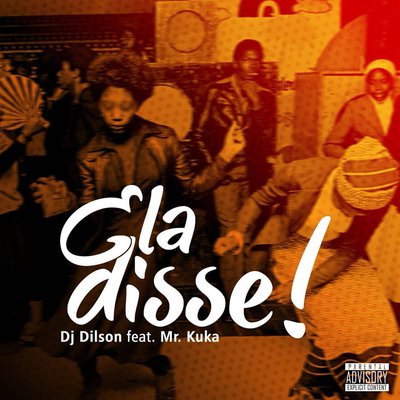 DJ Dilson Feat. Mr. Kuka - Ela Disse (2018) DOWNLOAD