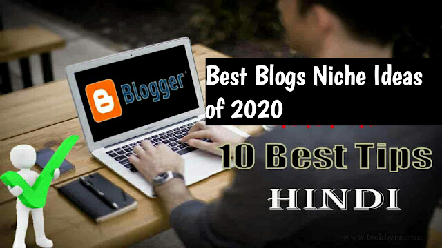Top 22+  Best Blog Niche Ideas for 2020