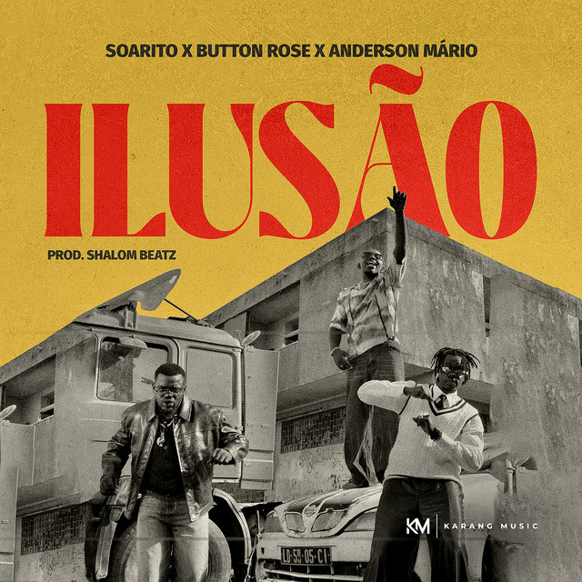 Soarito Feat. Button Rose & Anderson Mário - Ilusão