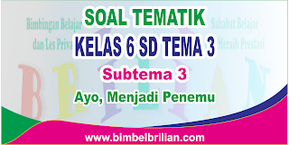  Menjadi Penemu Dan Kunci Jawaban yang sanggup didownload dengan gampang dengan sekali klik Download Soal Tematik Kelas 6 SD Tema 3 Subtema 3 Ayo, Menjadi Penemu Dan Kunci Jawaban