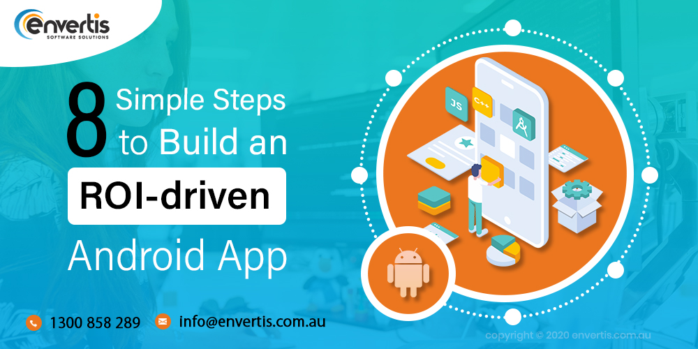  8 Simple Steps to Build an ROI-driven Android App