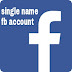 How to create a sing name facebook account without any app [ Latest ]