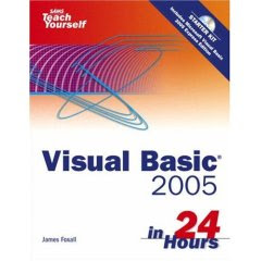 Sams Teach Yourself Visual Basic 2005 in 24 Hours, Complete Starter Kit