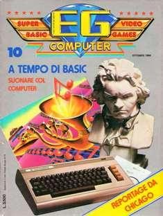 EG Computer. Superbasic - Videogames 10 - Ottobre 1984 | CBR 300 dpi | Mensile | Videogiochi
Nota di cronaca per ricordare la primissima rivista di settore del mondo, edita negli Stati Uniti a partire dal 1981. In Italia il primo numero venne pubblicato nel Gennaio del 1984.
Electronic Games, edita in Italia dalla JCE (la rivista originale, ricordiamo, era americana), è stata una meteora nel panorama editoriale degli anni '80. Lo scarso successo nostrano ne ha decretato la prematura morte.
Oggi è una rivista poco conosciuta, di difficile reperibilità.