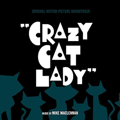 Crazy Cat Lady Soundtrack Mike Maclennan