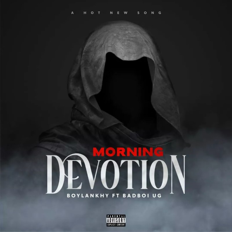 Boylankhy links up with music colleague and rapper, Badboi UG  to dish out new single 'MORNING DEVOTION'