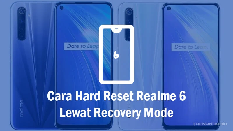 Cara Hard Reset Realme 6 Lewat Recovery Mode