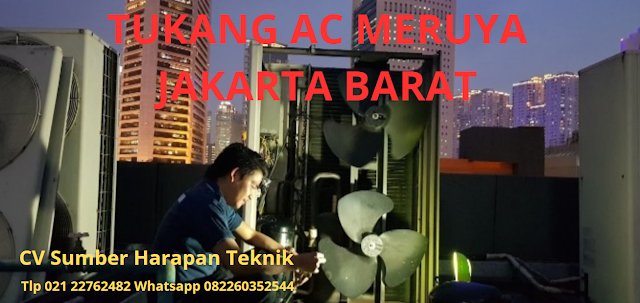 TUKANG AC MERUYA Call / Wa 082260352544 | Promo Cuci AC Meruya Jakarta Barat Hanya Rp 45.000